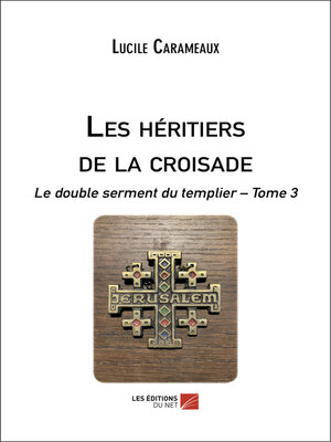 cover image of Les héritiers de la croisade